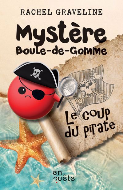 MYSTERE BOULE-DE-GOMME : LE COUP DU PIRATE