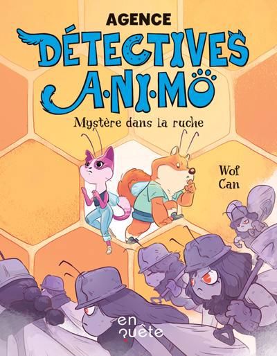 AGENCE DETECTIVES A.NI.MO: MYSTERE DANS LA RUCHE