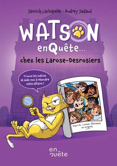 WATSON ENQUETE CHEZ LES LAROSE-DESROSIERS