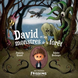 PEURS DE DAVID : DAVID ET LES MONSTRES DE LA FORET