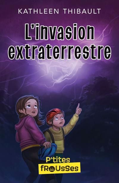 INVASION EXTRATERRESTRE | KATHLEEN THIBAULT