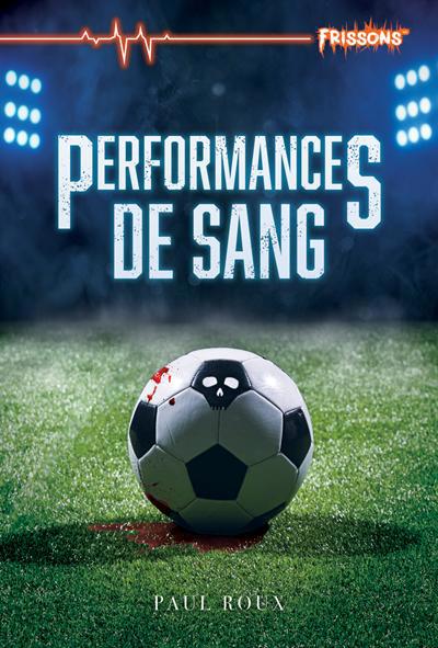 PERFORMANCES DE SANG