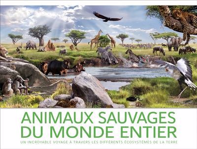 ANIMAUX SAUVAGES DU MONDE ENTIER