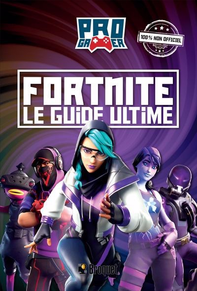 FORTNITE  LE GUIDE ULTIME