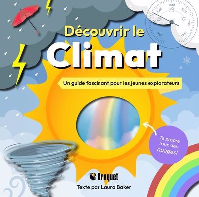 DECOUVRIR LE CLIMAT  UN GUIDE FASCINANT POUR LES JEUNES EXP