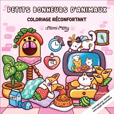 PETITS BONHEURS D'ANIMAUX  COLORIAGE RECONFORTANT