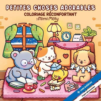 PETITES CHOSES ADORABLES  COLORIAGE RECONFORTANT