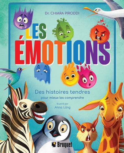 EMOTIONS LES  DES HISTOIRES TENDRES POUR MIEUX LES COMPRENDR