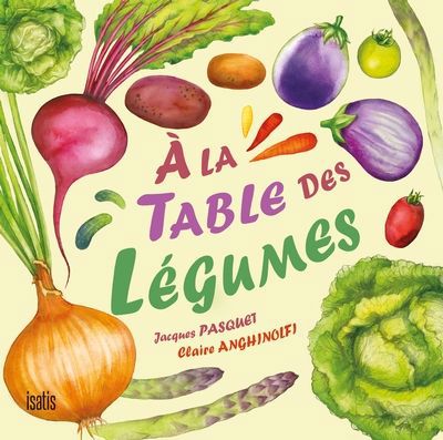 A LA TABLE DES LEGUMES