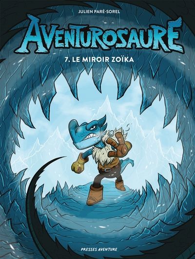 AVENTUROSAURE T07 : LE MIROIR ZOIKA