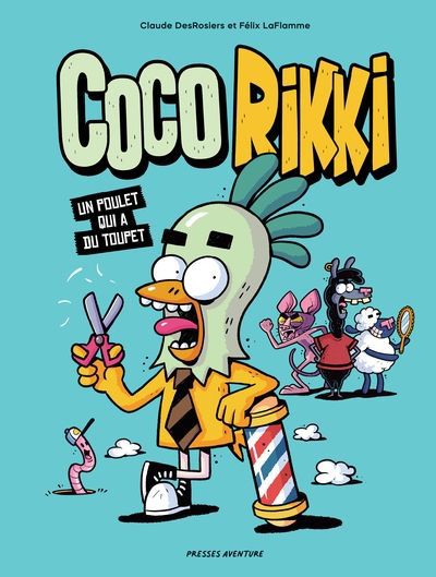 COCO RIKKI : UN POULET QUI A DU TOUPET