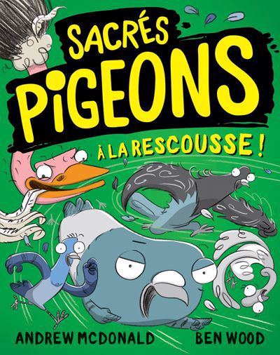 SACRES PIGEONS : A LA RESCOUSSE!