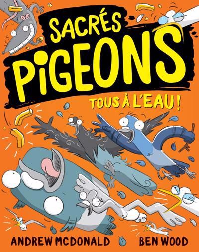 SACRES PIGEONS : TOUS A L'EAU!
