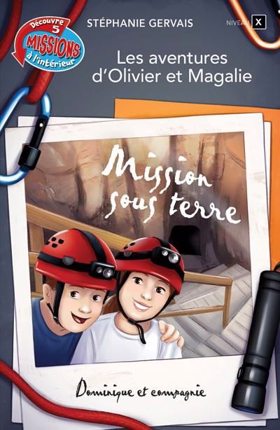 AVENTURES D'OLIVIER ET MAGALIE : MISSION SOUS TERRE