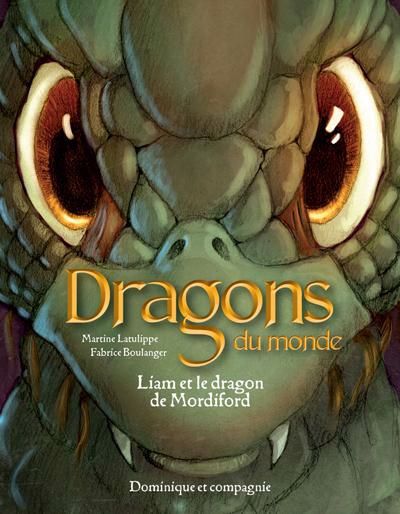 DRAGONS DU MONDES: LIAM ET LE DRAGON DE MORDIFORD
