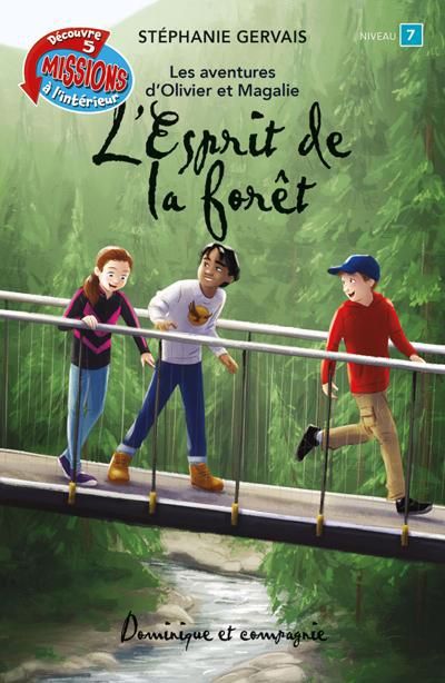 AVENTURES D'OLIVIER ET MAGALIE : L'ESPRIT DE LA FORET (NIV.