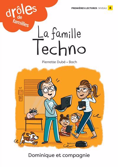 DROLES DE FAMILLES : LA FAMILLE TECHNO (NIV. 4)