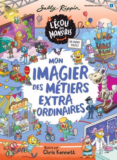 ECOLE DES MONSTRES  :MON IMAGIER DES METIERS  EXTRA ORDINAIRE