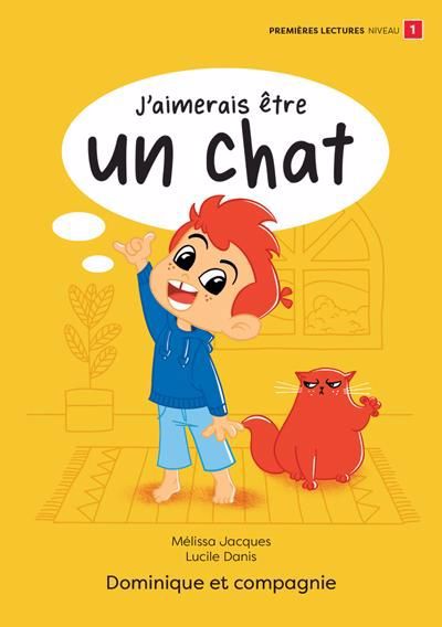 J'AIMERAIS ETRE...:J'AIMERAIS ETRE UN CHAT (NIV. 1)