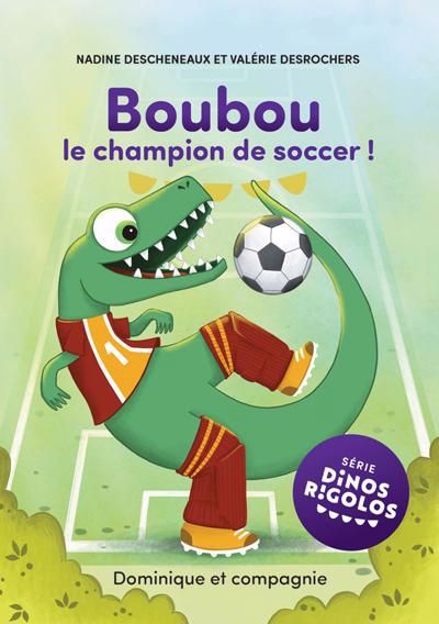 DINOS RIGOLOS: BOUBOU LE CHAMPION DE SOCCER (NIV. 3)