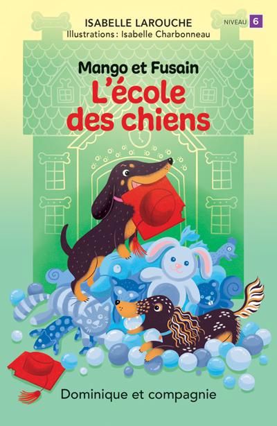 MANGO ET FUSAIN: L'ECOLE DES CHIENS