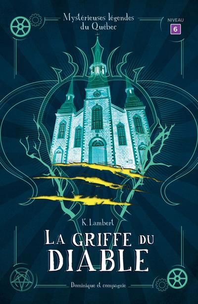MYSTERIEUSES LEGENDES DU QUEBEC: LA GRIFFE DU DIABLE