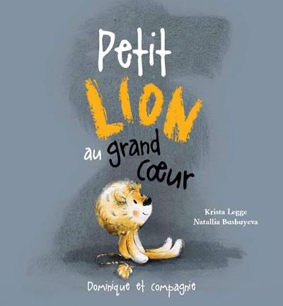 PETIT LION AU GRAND COEUR