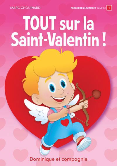 TOUT SUR TOUT!: TOUT SUR LA SAINT-VALENTIN (NIV.1)