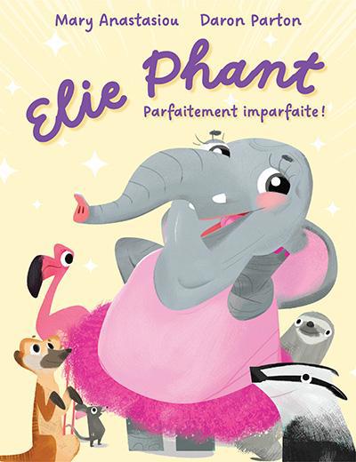 ELIE PHANT PARFAITEMENT IMPARFAITE !