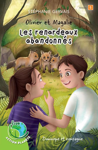 OLIVIER ET MAGALIE - CLUB ACTION PLANETE : LES RENARDEAUX ABANDON