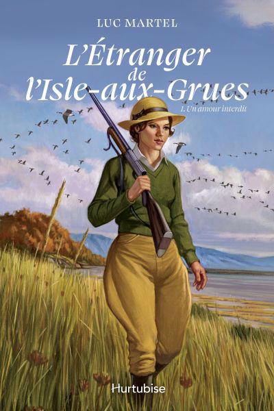 Étranger de l'Isle-aux-Grues T1 Un amour interdit