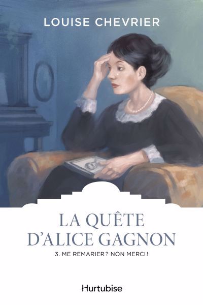 QUETE D'ALICE GAGNON - TOME 3