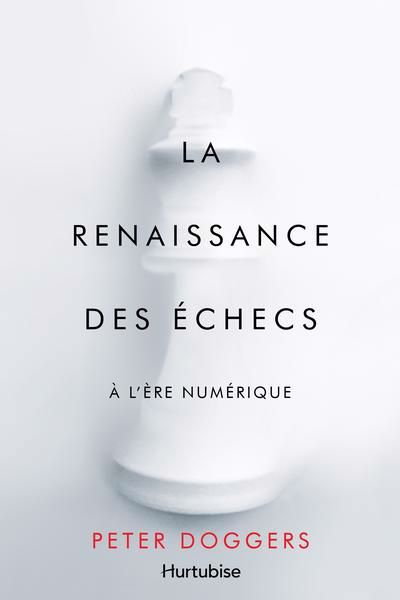 RENAISSANCE DES ECHECS A L'ERE NUMERIQUE