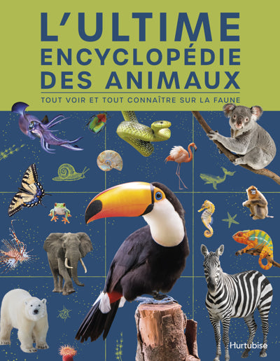 ULTIME ENCYCLOPEDIE DES ANIMAUX