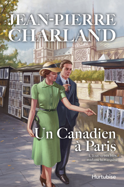UN CANADIEN A PARIS - TOME 1