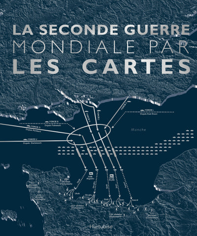 Seconde Guerre mondiale par les cartes
