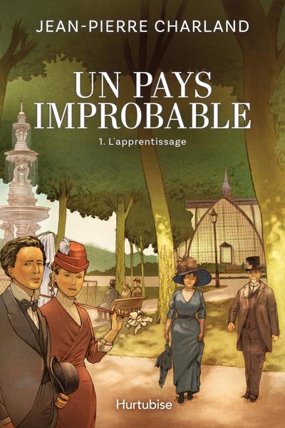 UN PAYS IMPROBABLE - TOME 1