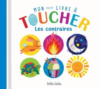 CONTRAIRES   MON PETIT LIVRE A TOUCHER