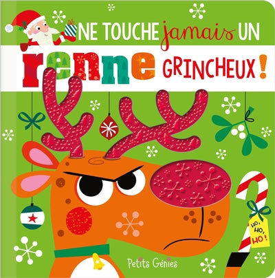 NE TOUCHE JAMAIS UN RENNE GRINCHEUX !