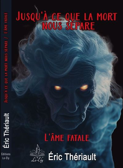 JUSQU'A CE QUE LA MORT NOUS SEPARE  L'AME FATALE