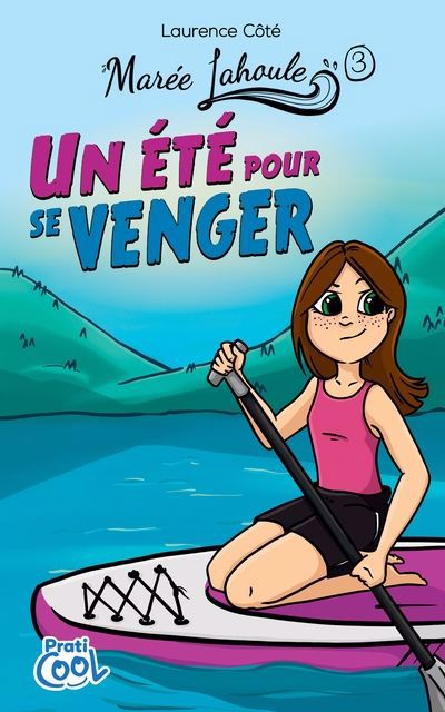 MAREE LAHOULE T03 -UN ETE POUR SE VENGER