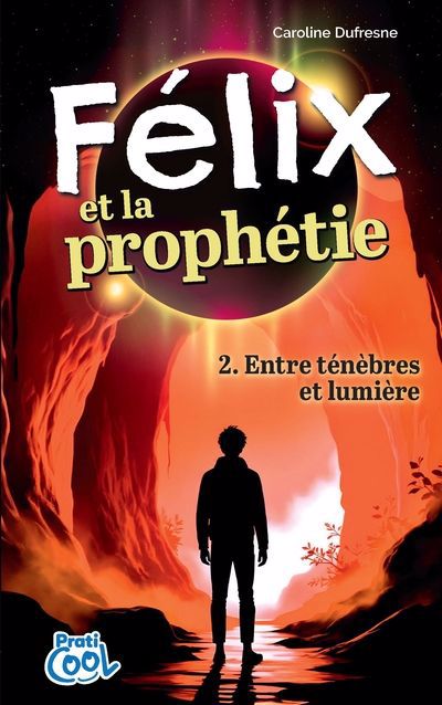 FELIX ET LA PROPHETIE T02