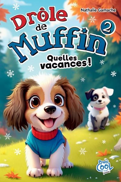 DROLE DE MUFFIN T02 -QUELLES VACANCES!