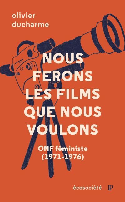 NOUS FERONS LES FILMS QUE NOUS VOULONS