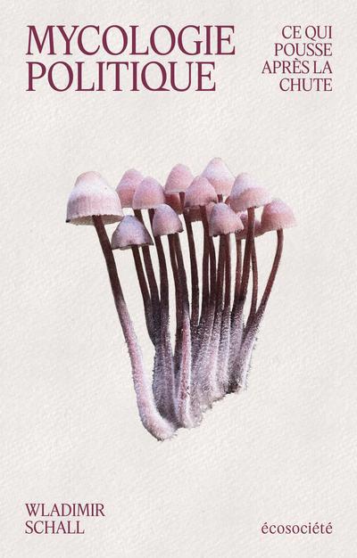 MYCOLOGIE POLITIQUE