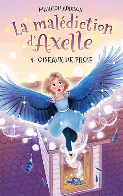 MALEDICTION D'AXELLE 04  OISEAUX DE PROIE