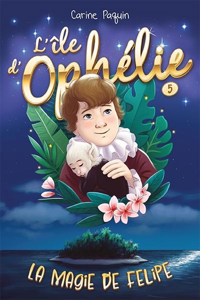 ILE D'OPHELIE  05  LA MAGIE DE FELIPE