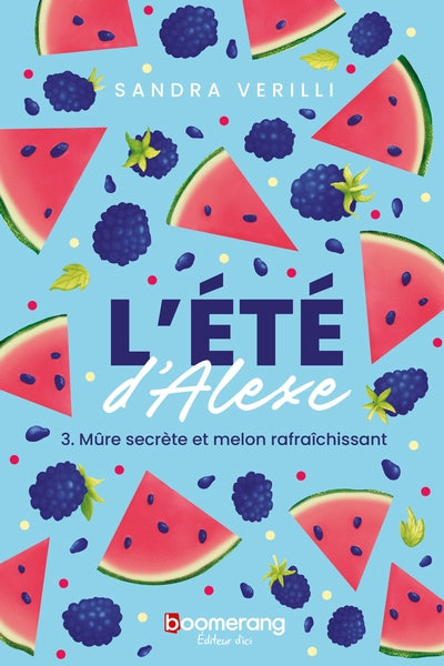 ETE D'ALEXE  03  MURE SECRETE ET MELON RAFRAICHISSANT