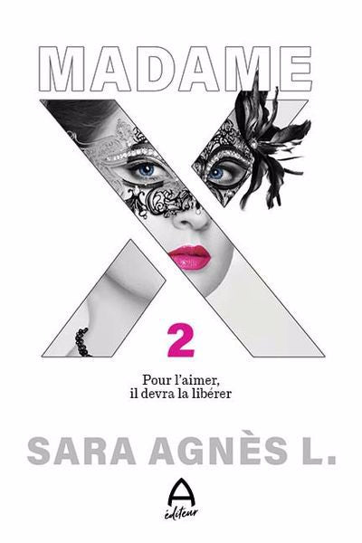MADAME X 02  POUR L'AIMER, IL DEVRA LA LIBERER