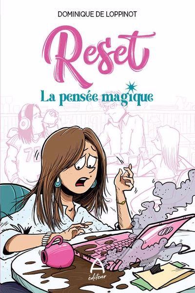 RESET LA PENSEE MAGIQUE